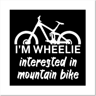Im wheelie interested in mountain bike Posters and Art